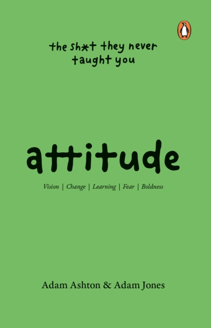 Attitude : The Sh*t They Never Taught You | Attitude for the 21st Century, EPUB eBook