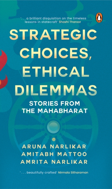Strategic Choices, Ethical Dilemmas : Stories from the Mahabharat, EPUB eBook