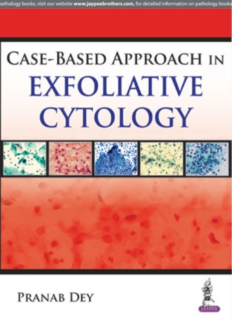 Case Based Approach in Exfoliative Cytology, Paperback / softback Book