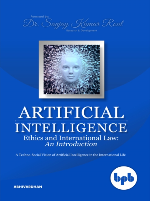 Artificial Intelligence Ethics and International Law, EPUB eBook