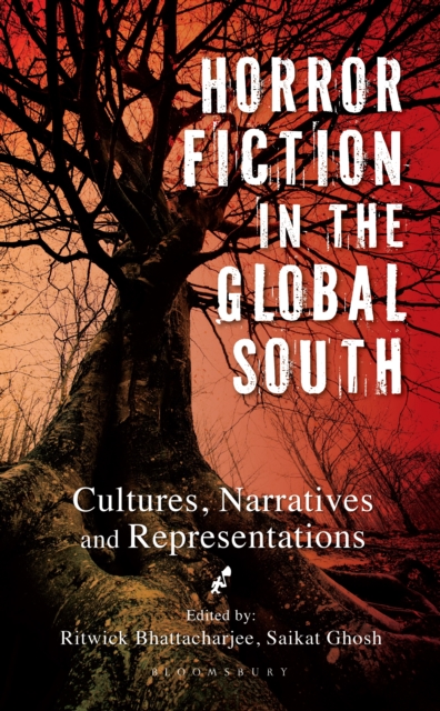 Horror Fiction in the Global South : Cultures, Narratives and Representations, PDF eBook