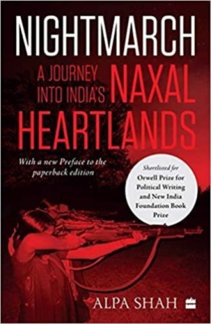 Nightmarch: : A Journey into India's Naxal Heartlands, Paperback / softback Book