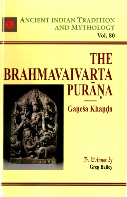 Ancient Indian Tradition and Mythology : The Brahmavaivarta Purana   (Vol. 80), Hardback Book