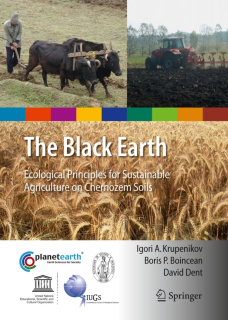 The Black Earth : Ecological Principles for Sustainable Agriculture on Chernozem Soils, PDF eBook