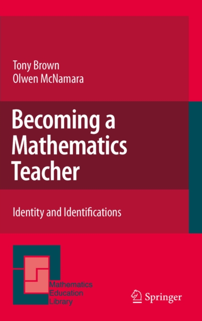Becoming a Mathematics Teacher : Identity and Identifications, PDF eBook