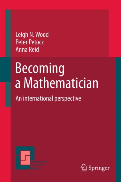 Becoming a Mathematician : An international perspective, PDF eBook