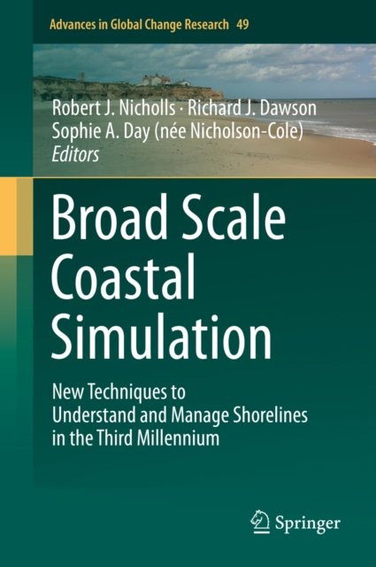 Broad Scale Coastal Simulation : New Techniques to Understand and Manage Shorelines in the Third Millennium, PDF eBook