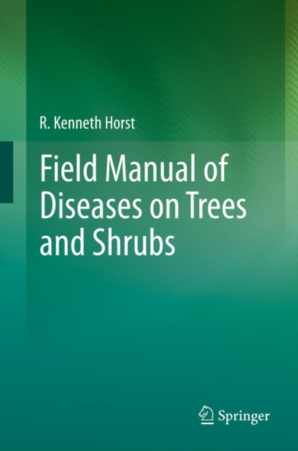 Field Manual of Diseases on Trees and Shrubs, PDF eBook