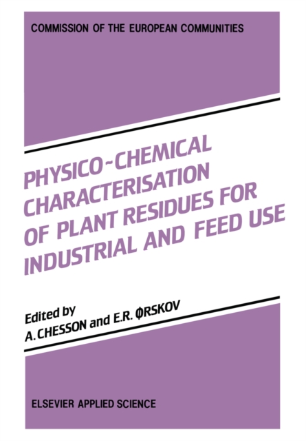Physico-Chemical Characterisation of Plant Residues for Industrial and Feed Use, PDF eBook