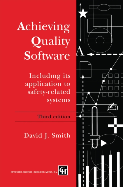 Achieving Quality Software : Including Its Application to Safety-Related Systems, PDF eBook