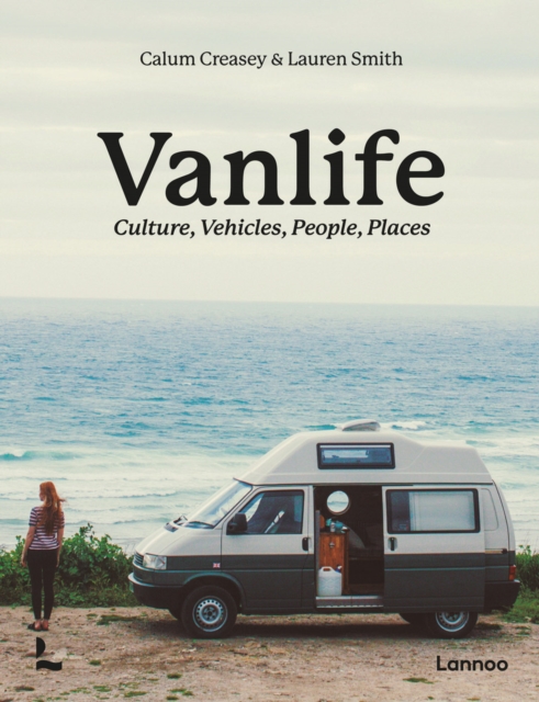 Van Life : Culture, Vehicles, People, Places, Paperback / softback Book