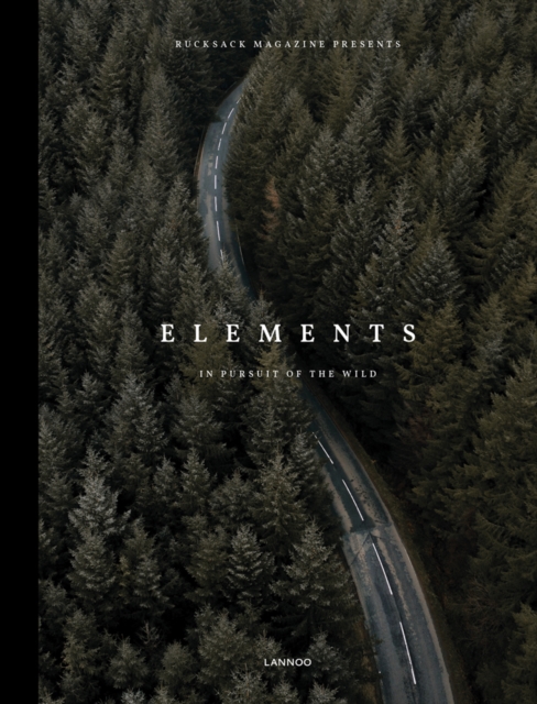 Elements : In Pursuit of the Wild, Hardback Book