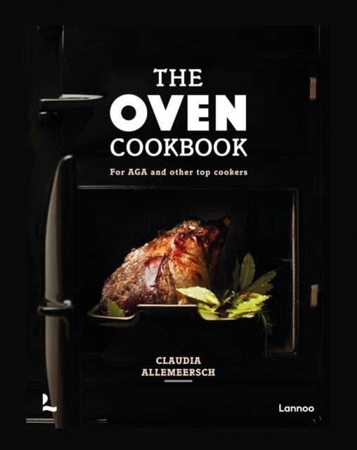 The Oven Cookbook : For AGA and Other Top Cookers, Hardback Book