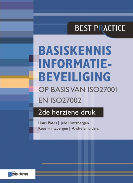 Basiskennis Informatiebeveiliging op Basis van ISO27001 en ISO27002, Paperback / softback Book