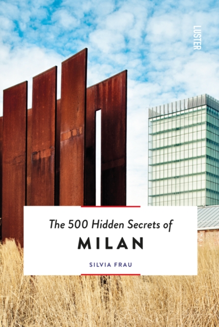The 500 Hidden Secrets of Milan, Paperback / softback Book