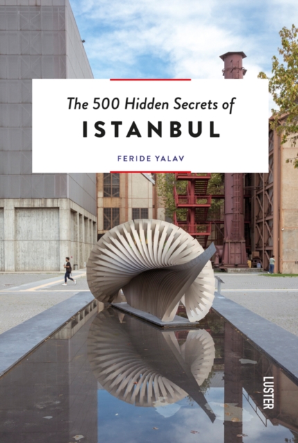 The 500 Hidden Secrets of Istanbul, Paperback / softback Book
