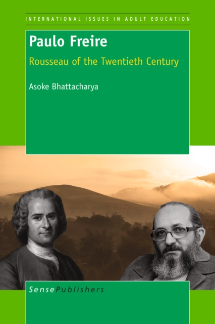 Paulo Freire: Rousseau of the Twentieth Century, PDF eBook