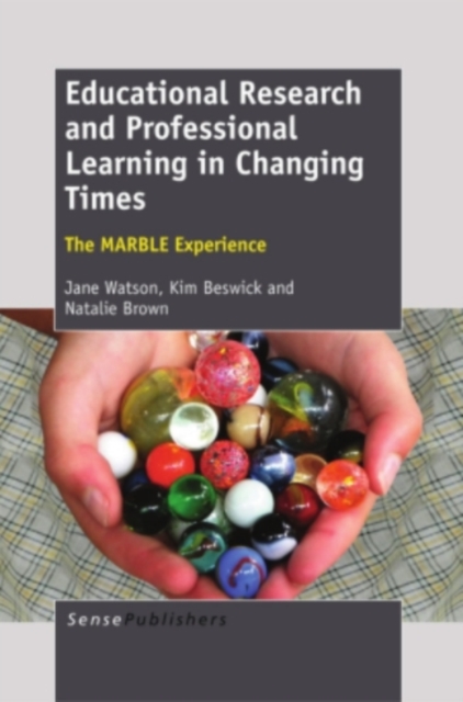 Educational Research and Professional Learning in Changing Times: The MARBLE Experience, PDF eBook