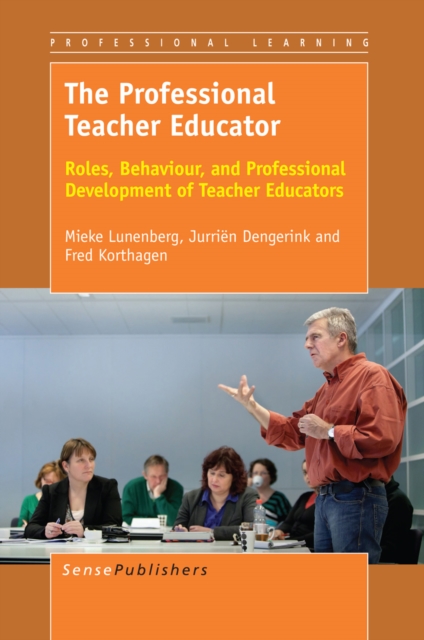 The Professional Teacher Educator : Roles, Behaviour, and Professional Development of Teacher Educators, PDF eBook