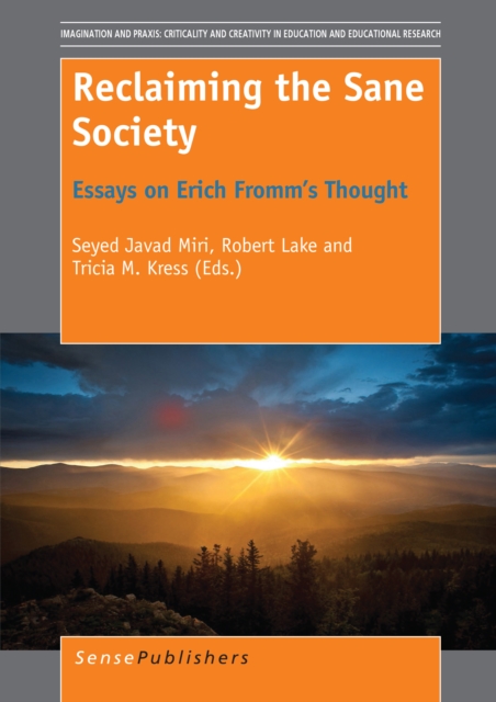 Reclaiming the Sane Society : Essays on Erich Fromm's Thought, PDF eBook