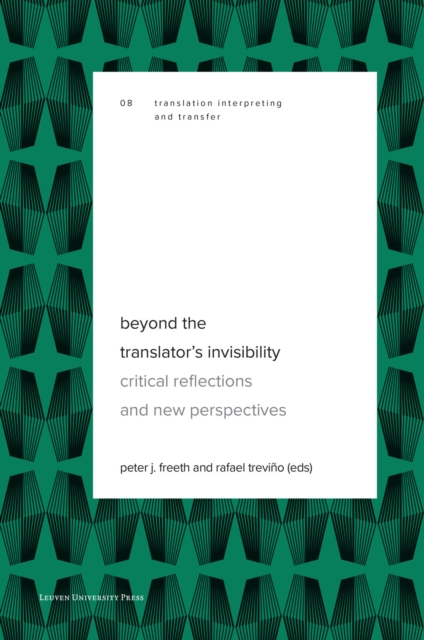 Beyond the Translator’s Invisibility : Critical Reflections and New Perspectives, Paperback / softback Book