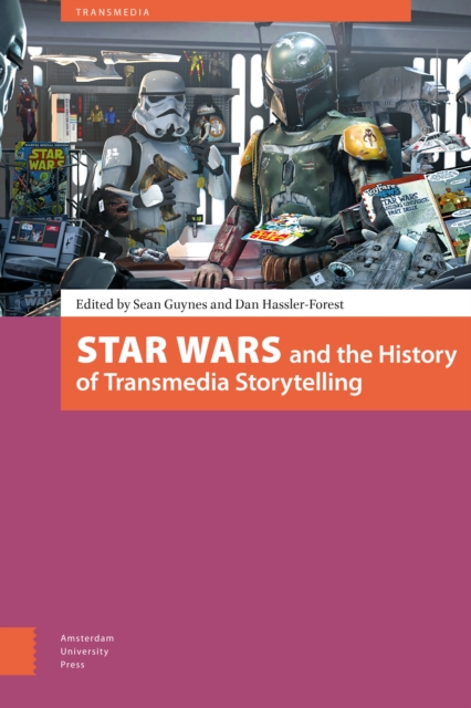 Star Wars and the History of Transmedia Storytelling, Paperback / softback Book