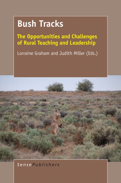 Bush Tracks : The Opportunities and Challenges of Rural Teaching and Leadership, PDF eBook