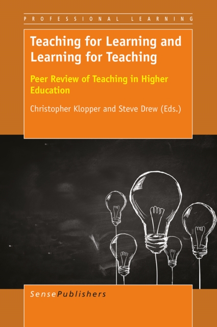 Teaching for Learning and Learning for Teaching : Peer Review of Teaching in Higher Education, PDF eBook