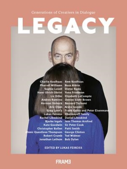 Legacy: Generations of Creatives in Dialogue, Paperback / softback Book