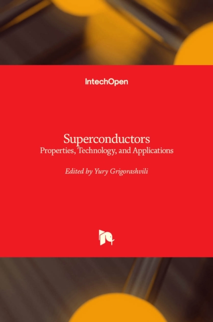 Superconductors : Properties, Technology, and Applications, Hardback Book