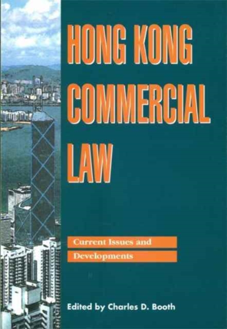Hong Kong Commercial Law - Current Issues and Development, Paperback / softback Book