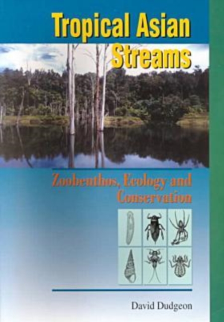 Tropical Asian Streams - Zoobenthos, Ecology and Conservation, Paperback / softback Book