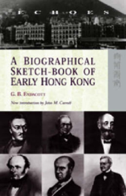 A Biographical Sketch-Book of Early Hong Kong, Paperback / softback Book