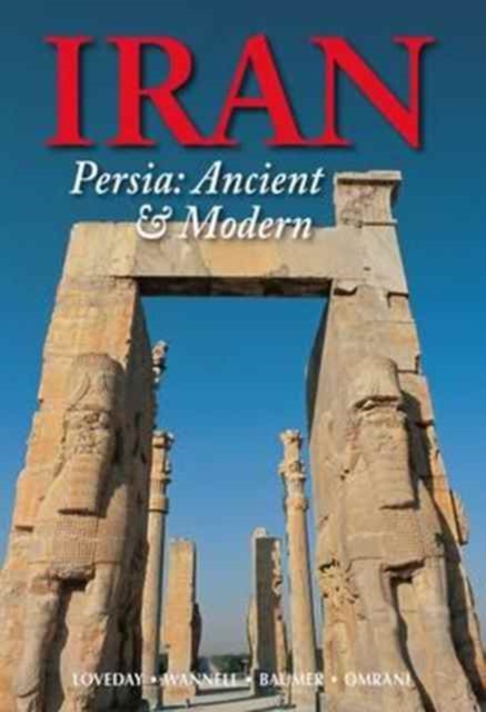 Iran: Persia: Ancient and Modern, Paperback / softback Book