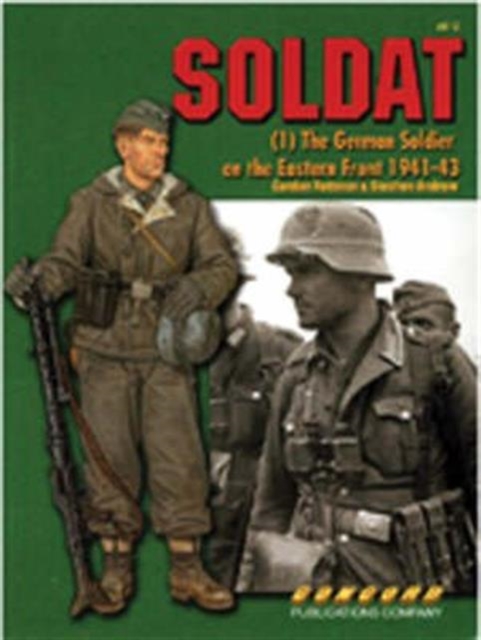 6512 Soldat: The German Soldier on the Eastern Front 1941-1943, Paperback Book