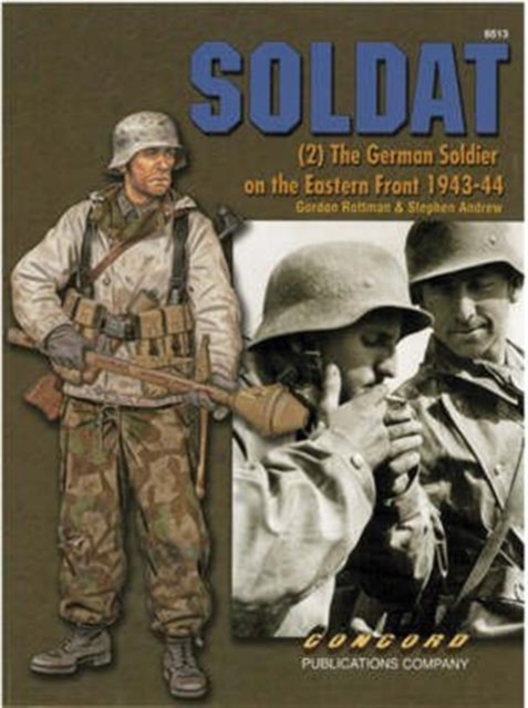 6513 Soldat (2) : The German Soldier on the Eastern Front 1943-1944, Paperback / softback Book