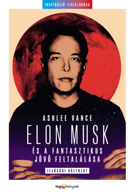 Elon Musk es a fantasztikus jovo feltalalasa, EPUB eBook