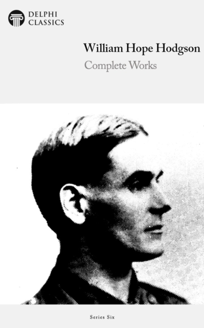 Complete Works of William Hope Hodgson, EPUB eBook