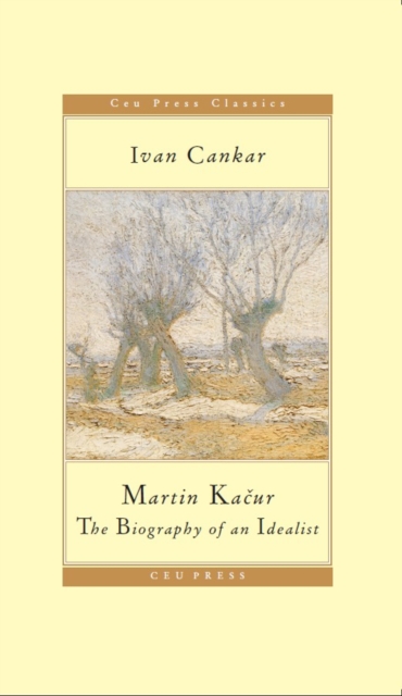 Martin KacUr : The Biography of an Idealist, Paperback / softback Book
