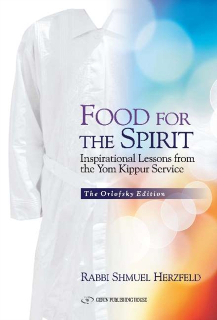 Food for the Spirit : Inspirational Lessons from the Yom Kippur Service, Hardback Book