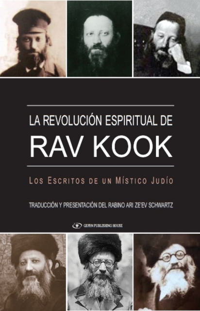 La Revolucion Espiritual de Rav Kook : Los Escritos De un Mistico Judio, Paperback / softback Book