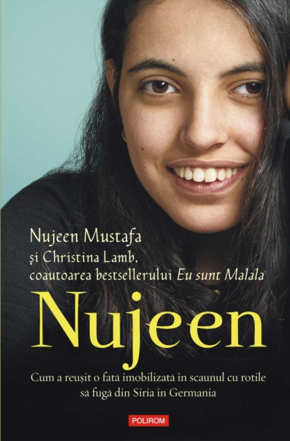Nujeen: cum a reusit o fata imobilizata in scaunul cu rotile sa fuga din Siria in Germania, EPUB eBook