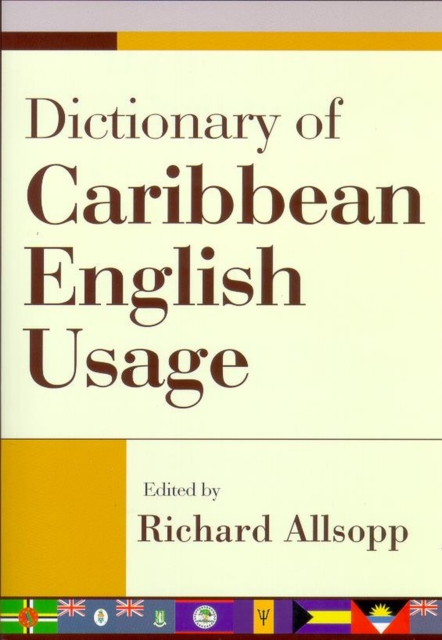 Dictionary of Caribbean English Usage  with a French and Spanish Supplement, Paperback / softback Book