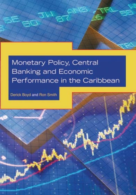 Monetary Policy, Central Banking and Economic Performance in the Caribbean, Paperback / softback Book