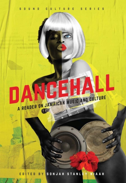 Dancehall : A Reader on Jamaican Music and Culture, Paperback / softback Book