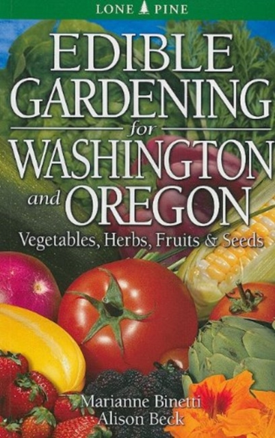 Edible Gardening for Washington and Oregon, Paperback / softback Book