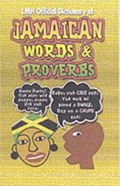 Lmh Official Dictionary Of Jamaican Words And Proverbs, Hardback Book