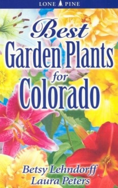 Best Garden Plants for Colorado, Paperback / softback Book