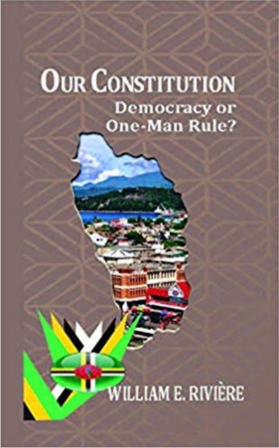 Our Constitution : Democracy or One Man Rule?, Hardback Book