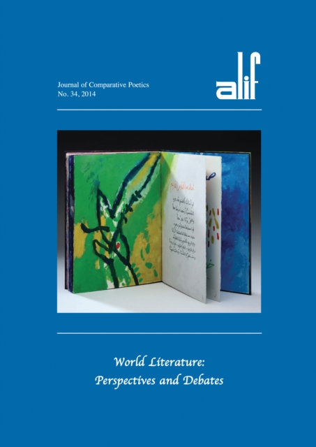 Alif: Journal of Comparative Poetics, no. 34 : World Literature: Perspectives and Debates, Paperback / softback Book